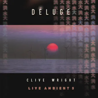 Deluge: Live Ambient 3 by Clive Wright