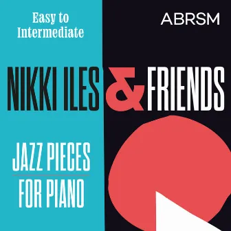 Nikki Iles & Friends, Easy to Intermediate by Nikki Iles