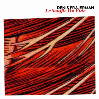 Le souffle du vide by Denis Frajerman