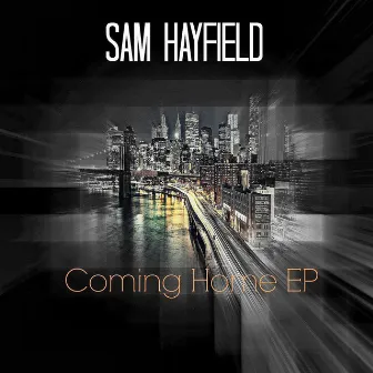 Coming Home EP by Sam Hayfield