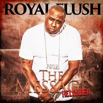 The Message: Reloaded by Royal Flush