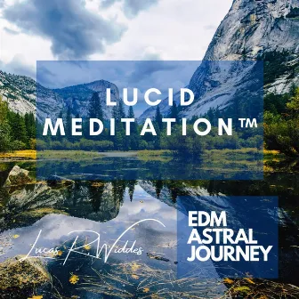 EDM Astral Journey by Lucid Meditation