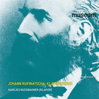 Rufinatscha: Piano Works by Johann Rufinatscha