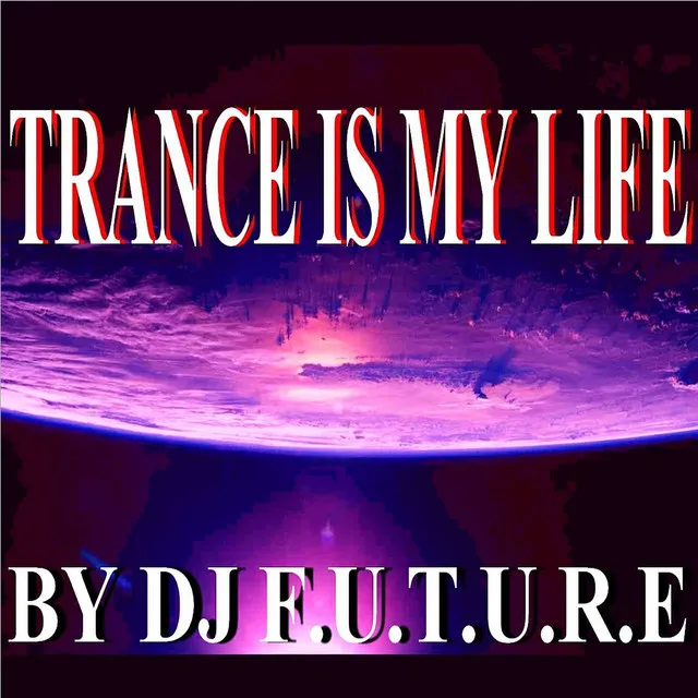 Trance Is My Life - Original mix