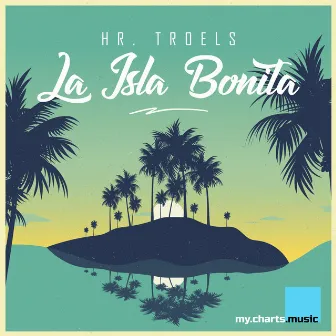 La Isla Bonita by Hr. Troels