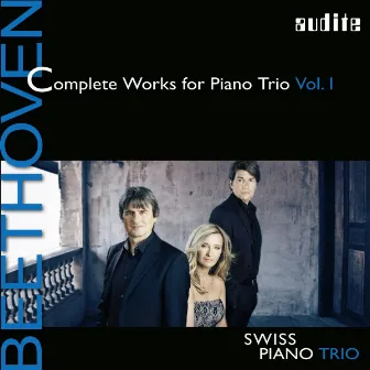 Beethoven: Complete Works for Piano Trio, Vol. 1 by Schweizer Klaviertrio – Swiss Piano Trio