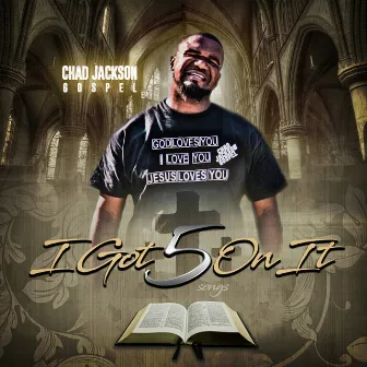 I Got 5 on It by Chad Jackson Gospel