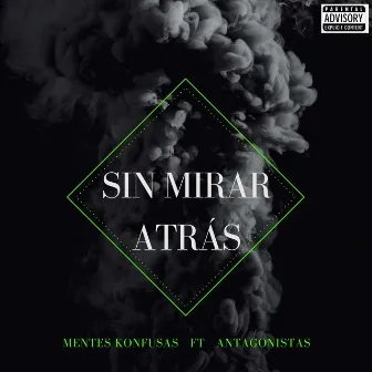 Sin Mirar Atras by mentes konfusas