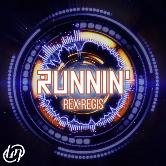 Runnin' by Rex Regis