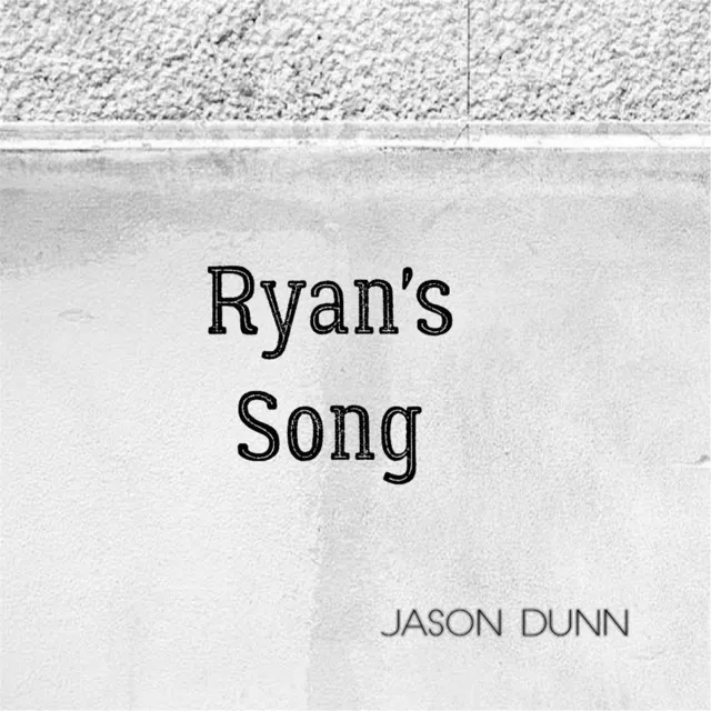 Ryan's Song