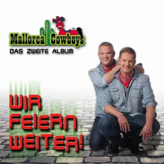 Wir feiern weiter by Mallorca Cowboys