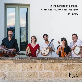 In the Streets of London: A 17th Century Musical Pub Tour by PRISMA