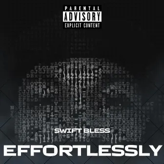 EFFORTLESSLY by Swift Bless