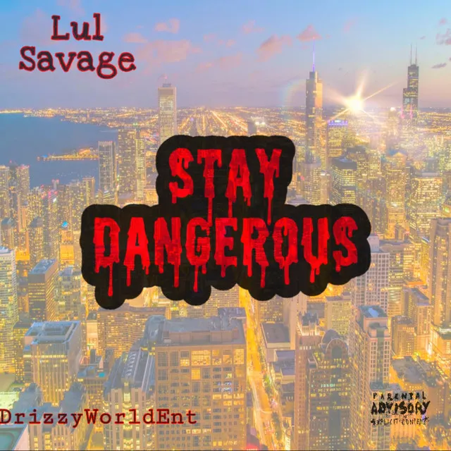 Stay Dangerous