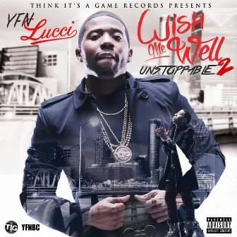 Wish Me Well 2 by YFN Lucci