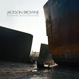 Downhill From Everywhere by Jackson Browne