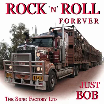 Rock 'n' Roll Forever by Just Bob