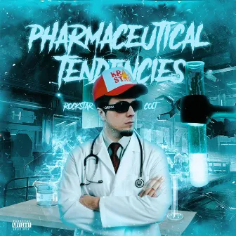 Pharmaceutical Tendencies by Rockstar Colt