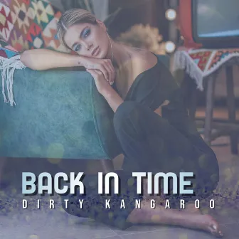 Back in time by DIRTY KANGAROO