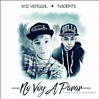 No voy a parar by Voz Versatil