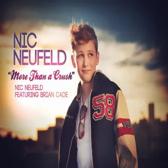 More Than a Crush (feat. Brian Cade) by Nic Neufeld