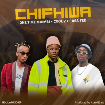 Chifhiwa by OneTime Muimbi