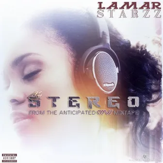 My Stereo - Single by Lamar Starzz