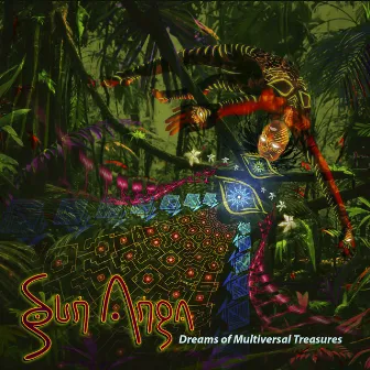 Dreams of Multiversal Treasures by Sun Anga