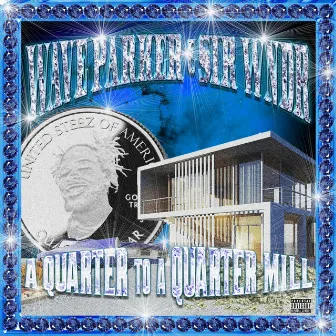 A Quarter to a Quarter Mill by Sir WNDR