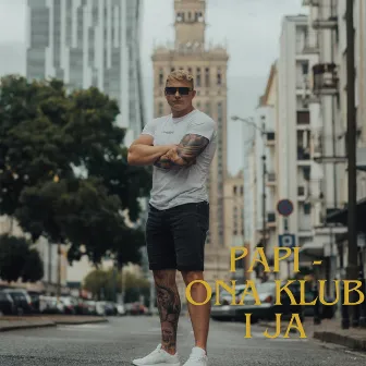 Ona klub i ja by Papi