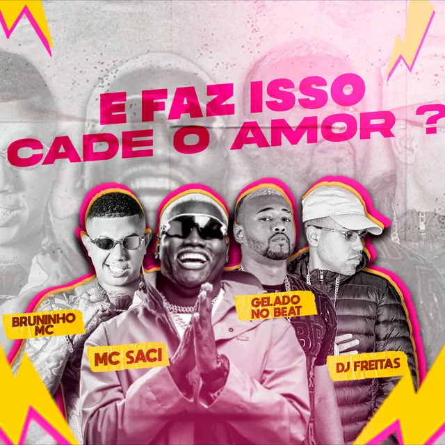 E Faz Isso Cadê o Amor?