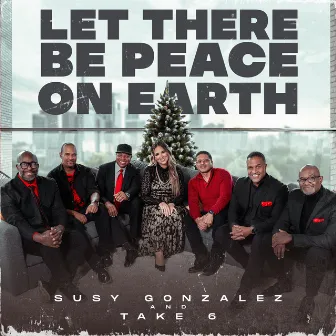 Let There Be Peace on Earth by Susy Gonzalez