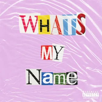 What's My Name by dopeman