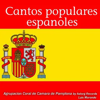 Cantos Populares Espanoles by Agrupacion Coral de Camara de Pamplona