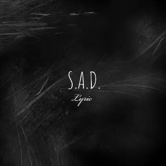 S.A.D. by LyricMUR