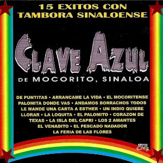 Banda Clave Azul 15 exitos by Banda Clave Azul