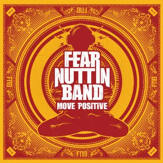 Move Positive by Fear Nuttin Band