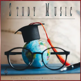 Study Music: Focus, Work Background Music for Productivity by Increase Productivity Music