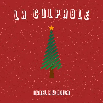 La culpable by Arael Melodico