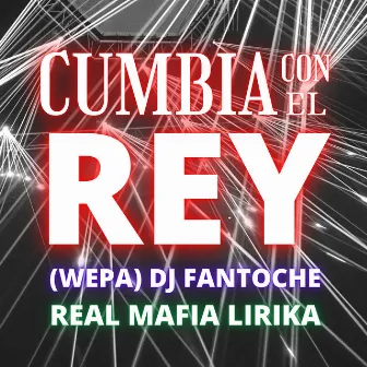 Cumbia Con el Rey by Real Mafia Lirika