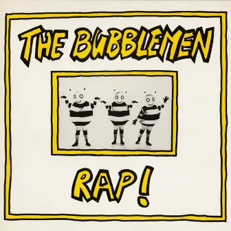 The Bubblemen Are Coming! by The Bubblemen