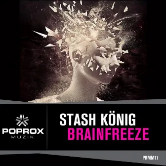 Brainfreeze by Stash Konig