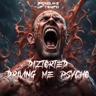 Driving Me Psycho by Diztorted