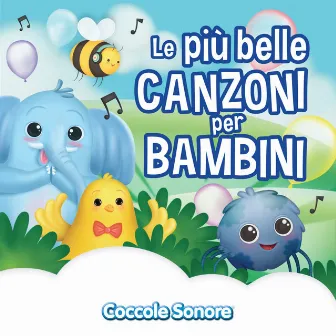 Le più belle canzoni per bambini by Coccole Sonore