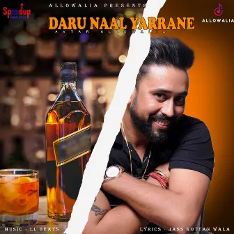 Daru Naal Yarrane by 