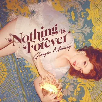 Nothing Is Forever by Georgia Mooney