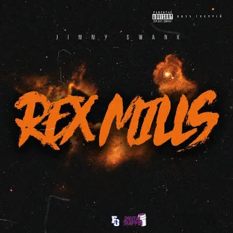 Rex Millz by Jimmy $wank