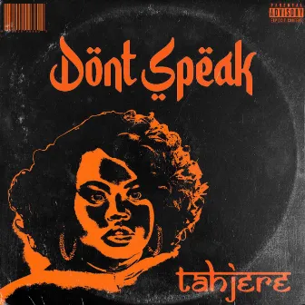 Don't Speak by Tahjere