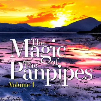 The Magic of the Panpipes, Vol. 1 by Dreamstar