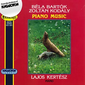 Bartok / Kodaly: Piano Works by Lajos Kertesz